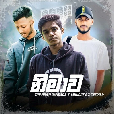 Download Nimawa - Thimira | Mihiruk S | Enzoo D Mp3 Song for free. Latest Sinhala music available on SriTune.